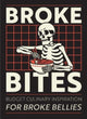Book cover of: Broke Bites