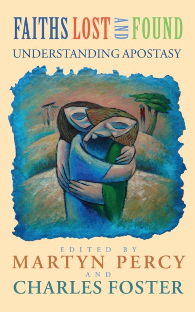 Book cover of: Faiths Lost and Found. By: Martyn Percy
