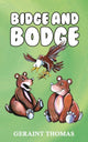 Book cover of: Bidge and Bodge