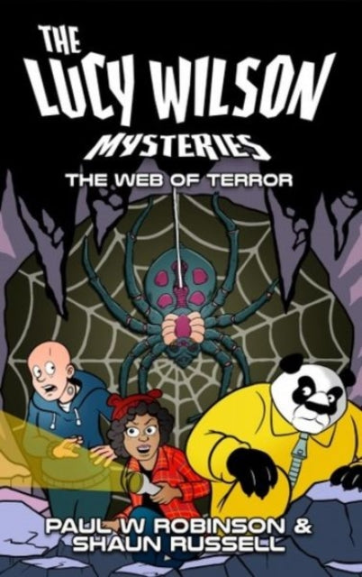 Book cover of: Lucy Wilson Mysteries: The Web of Terror. By: Paul W. Robinson