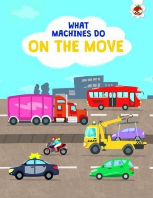 Book cover of: What Machines Do: ON THE MOVE. By: John Allan