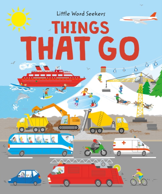 Book cover of: 120 First Things That Go. By: Judy Brown