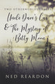 Book cover of: Two Otherworldly Tales: Uncle Dave’s Car & The Mystery of Betty Moon