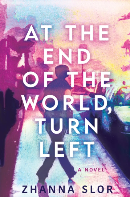 At the End of the World, Turn Left 9781915523969 SLOR, ZHANNA
