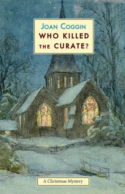Book cover of: Who Killed The Curate?. By: Joan Coggin