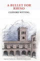 Book cover of: Bullet For Rhino. By: Clifford Witting