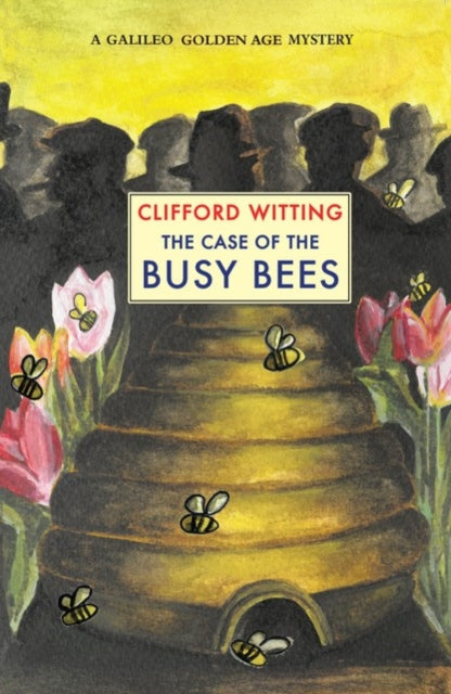 Book cover of: Case of the Busy Bees. By: Clifford Witting