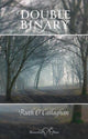 Book cover of: Double Binary. By: Ruth O'CALLAGHAN