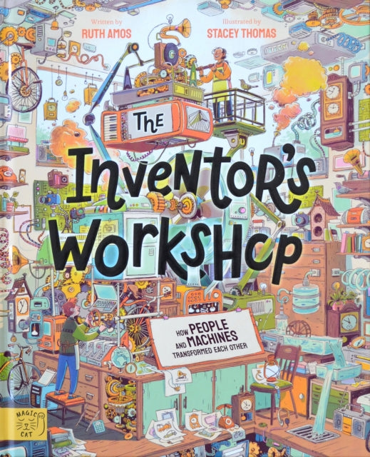 Inventor's Workshop, 10 Inventions That Changed the World 9781915569271 Ruth Amos