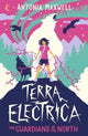 Book cover of: Terra Electrica: The Guardians of the North. By: Antonia Maxwell