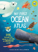 Book cover of: My First Ocean Atlas. By: Cath Ard
