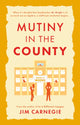 Book cover of: Mutiny in the County. By: Jim Carnegie