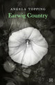 Book cover of: Earwig Country. By: Angela Topping