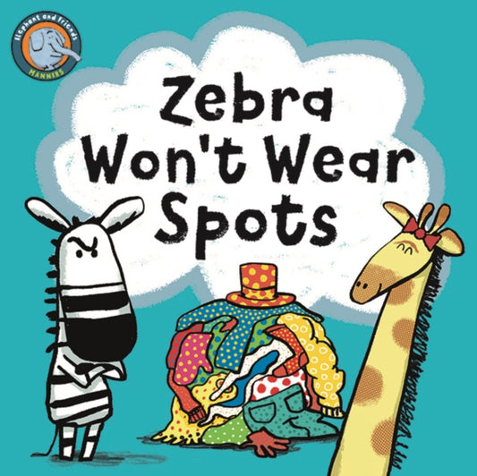 Zebra Won't Wear Spots 9781915613035 Sarah Walden