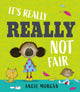 Book cover of: It's Really, Really Not Fair