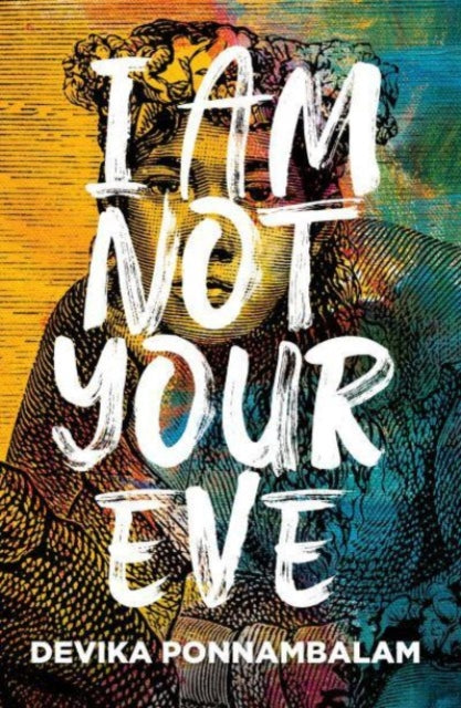 Book cover of: I Am Not Your Eve. By: PONNAMBALAM