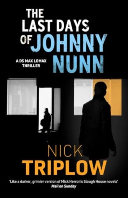 Book cover of: Last Days of Johnny Nunn. By: Nick Triplow