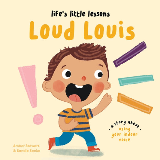 Book cover of: Life's Little Lessons: Loud Louis. By: Amber Stewart