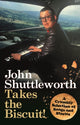 Book cover of: John Shuttleworth Takes the Biscuit