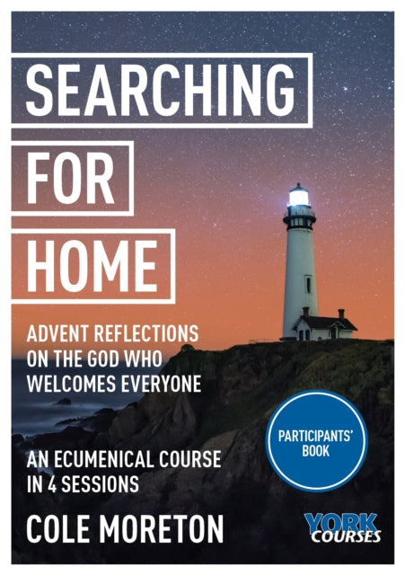 Book cover of: Searching for Home: Advent reflections on the God who welcomes everyone. By: Cole Moreton