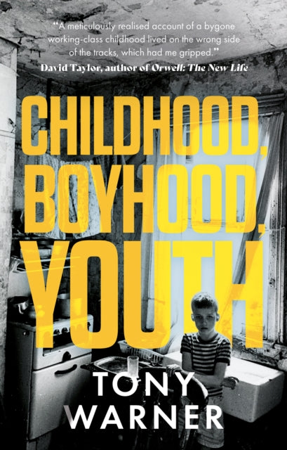 Book cover of: Childhood, Boyhood, Youth. By: Tony Warner