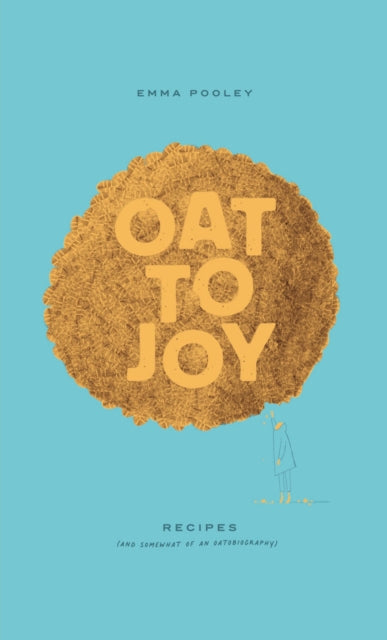 Book cover of: Oat to Joy