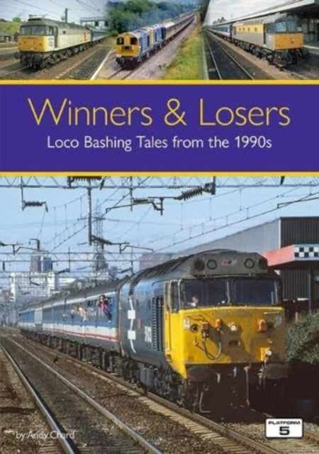 Book cover of: Winners & Losers: Loco Bashing Tales from the 1990s