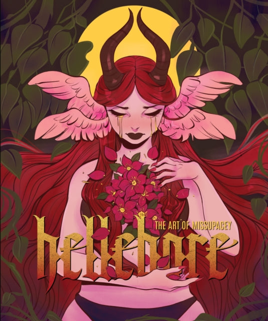 Hellebore: The Art of Missupacey 9781915992017 Ashleigh 'Miss Upacey' Izienicki