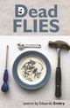 Book cover of: Dead Flies. By: EMBRY