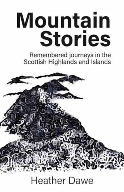 Book cover of: Mountain Stories. By: Heather Dawe