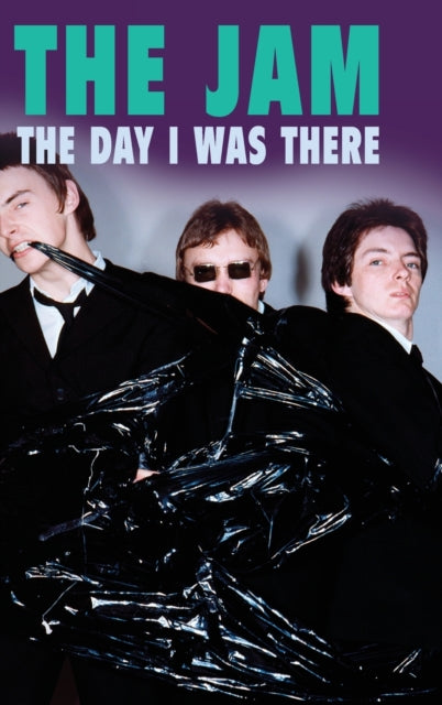 Book cover of: Jam - The Day I Was There