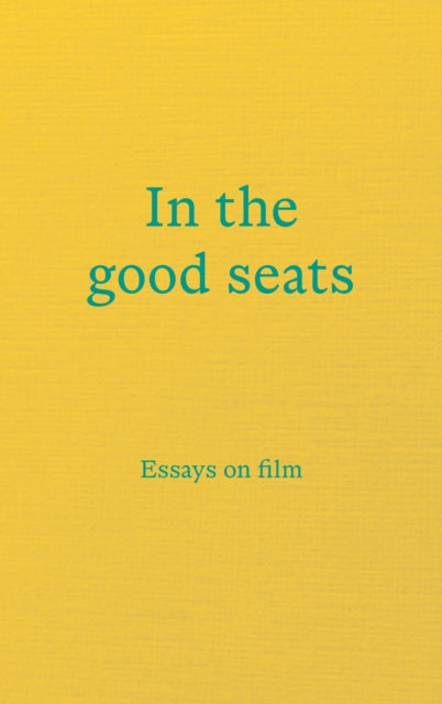 Book cover of: In the good seats
