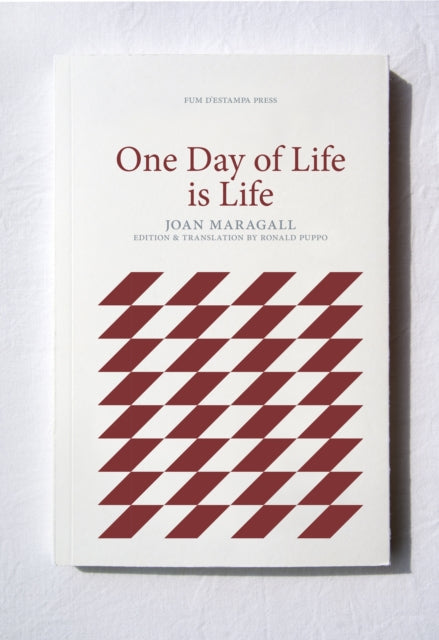 Book cover of: One Day of Life is Life. By: Joan Maragall; Ronald Puppo