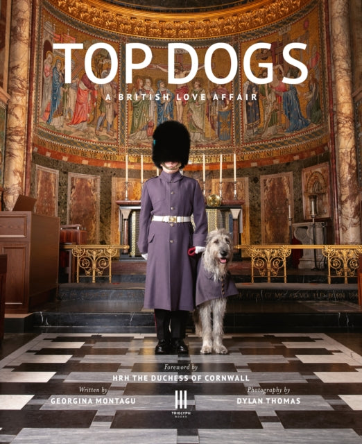Top Dogs, A British Love Affair 9781916355446 Georgina Montagu
