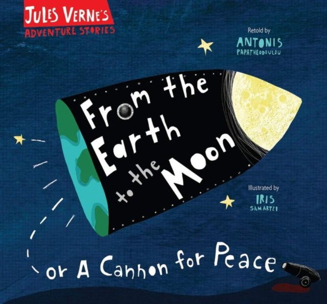 Book cover of: From the Earth to the Moon. By: Antonis Papatheodoulou