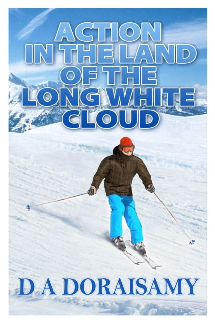 Book cover of: Action in the Land of the Long White Cloud. By: D. A. Doraisamy