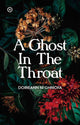 Book cover of: Ghost In The Throat. By: Doireann Ní Ghríofa