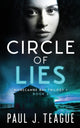 Book cover of: Circle of Lies. By: Paul J. Teague