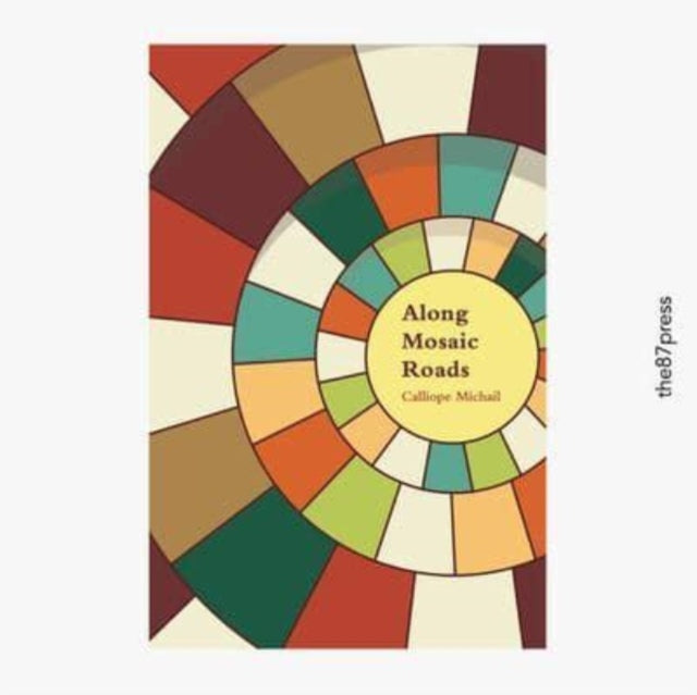 Book cover of: Along Mosaic Roads. By: Calliope Michail