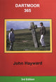 Dartmoor 365, An exploration of every one of the 365 square miles in the Dartmoor National Park 9781916485310 John Hayward