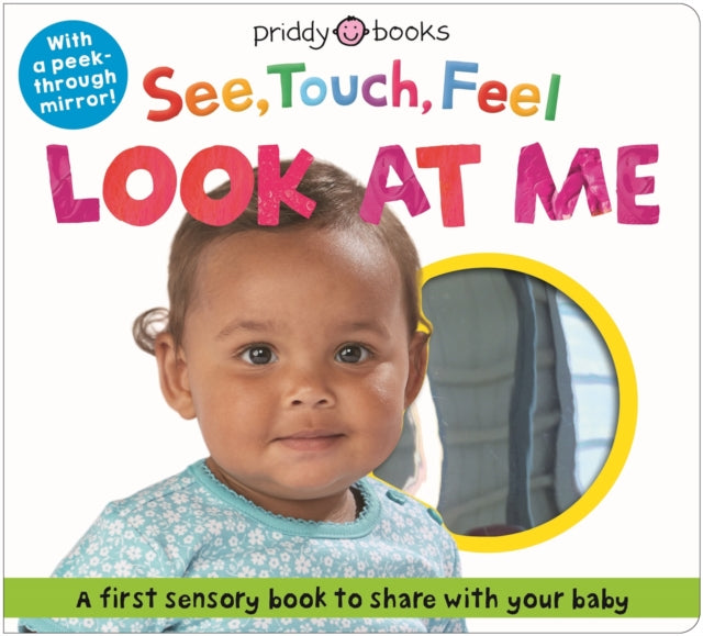 See, Touch, Feel Look At Me, With a peek-through mirror! 9781916745292 Roger Priddy