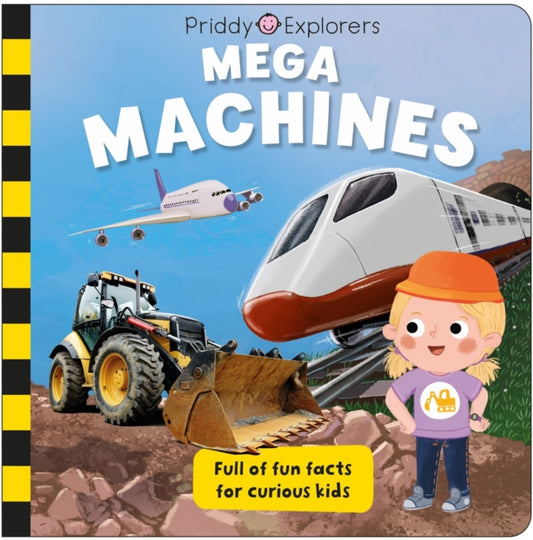 Book cover of: Priddy Explorers Mega Machines. By: Priddy Books