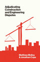 Book cover of: Adjudicating Construction and Engineering Disputes. By: Cope MOLLOY