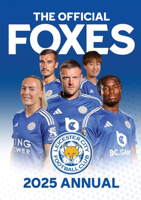 Book cover of: Official Leicester City FC Annual 2025