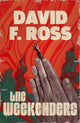 Weekenders, The extraordinary, devastatingly dark Scottish mystery 9781916788305 David F. Ross