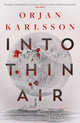 Into Thin Air, The atmospheric, chilling new Nordic Noir series 9781916788503 Ørjan Karlsson