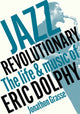 Book cover of: Jazz Revolutionary. By: Jonathon Grasse