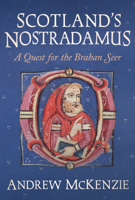 Book cover of: Scotland’s Nostradamus. By: Andrew McKenzie