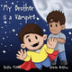 Book cover of: My Brother is a Vampire