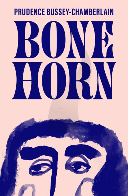 Bone Horn 9781917008112 Prudence Bussey-Chamberlain